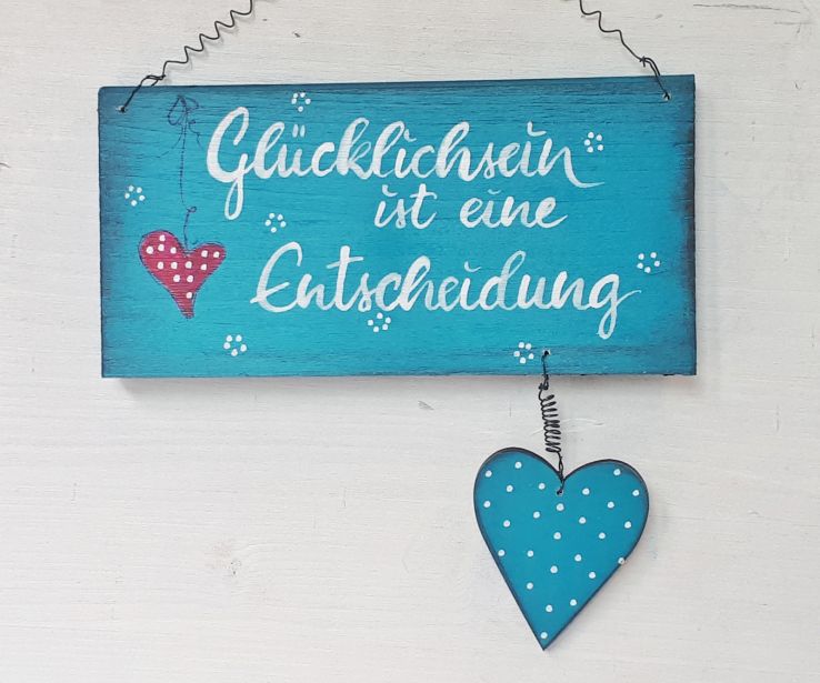 Sprücheschild "Glücklichsein ist eine Entscheidung" türkis (20 x 8 cm) mit Herz